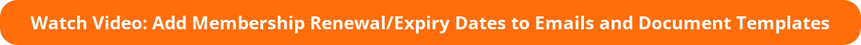 button_watch-video-add-membership-renewal-expiry-dates-to-emails-and-document-templates.png